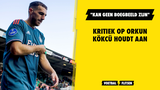 Kritiek op Orkun Kökcü houdt aan: "Kan geen boegbeeld zijn"