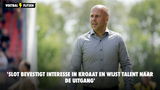 'Slot bevestigt interesse in Kroaat en wijst talent naar de uitgang'