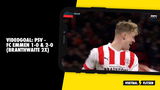 VIDEOGOALS: PSV - FC Emmen 1-0 & 2-0 (Branthwaite 2x)