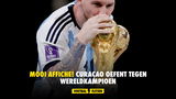 MOOI AFFICHE! Curaçao oefent tegen wereldkampioen!