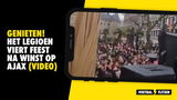 GENIETEN! Het Legioen viert feest na winst in Amsterdam (VIDEO)