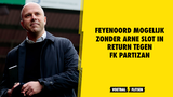 John de Wolf hoofdtrainer Feyenoord tegen Partizan