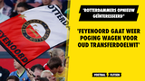 'Feyenoord gaat weer poging wagen voor oud transferdoelwit'
