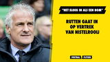 Rutten gaat in op vertrek Van Nistelrooij: "Sloeg in als een bom"