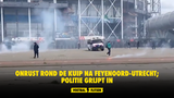 Onrust rond de Kuip na Feyenoord-Utrecht; politie grijpt in