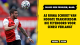 AS Roma schrikt van transfersom die Feyenoord voor Senesi verlangt