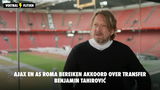 Ajax en AS Roma bereiken akkoord over transfer Benjamin Tahirović
