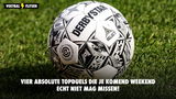 Vier absolute topduels die je komend weekend echt niet mag missen!
