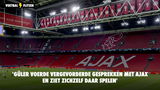 'Güler voerde vergevorderde gesprekken met Ajax en ziet zichzelf daar spelen'