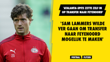 'Sam Lammers wilde ver gaan om transfer naar Feyenoord mogelijk te maken'