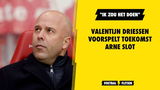 Valentijn Driessen voorspelt toekomst Arne Slot: "Ik zou het doen"
