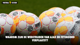 Waarom zijn de wedstrijden van Ajax en Feyenoord verplaatst?