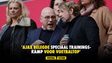 'Ajax belegde speciaal trainingskamp voor voetbaltop'