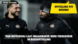 OPSTELLING PSV: Van Nistelrooij laat smaakmaker terugkeren in basiselftal!