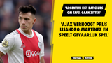 'Ajax verhoogt verkoopsom Martínez en speelt gevaarlijk spel'