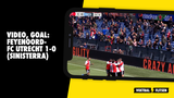 VIDEO, GOAL: Feyenoord-FC Utrecht 1-0 (Sinisterra)