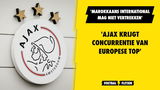 'Ajax krijgt concurrentie van Europese top voor Marokkaans international'