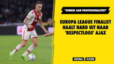 Voormalig huurling haalt hard uit naar 'respectloos' Ajax: "Gebrek aan professionaliteit"
