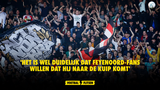 'Feyenoord-fans willen Eredivisie-smaakmaker: "Dat is wel duidelijk"