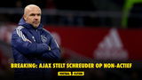 Breaking: Ajax stelt Schreuder op non-actief