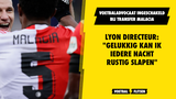 Lyon-directeur gaat los: "Gelukkig kan ik rustig slapen 's nachts"