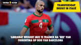 Transfersoap dreigt in Italië: Fiorentina verkoopt 'nee' aan Barcelona; Amrabat weigert om te trainen