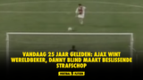 Vandaag 25 jaar geleden: Ajax wint Wereldbeker, Danny Blind maakt beslissende strafschop