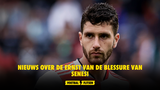 Nieuws over de ernst van de blessure van Senesi
