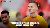 "Verbruggen is verder dan Bijlow, dat ziet Koeman ook"