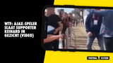 WTF: Ajax-speler slaat supporter keihard in gezicht (VIDEO)