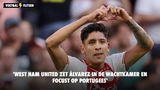 'West Ham United zet Álvarez in de wachtkamer en focust op Portugees'
