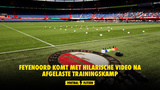 Feyenoord komt met hilarische video na afgelaste trainingskamp