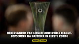 Nederlander Van Lingen topscorer van Conference League na hattrick in eerste ronde