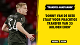 'Donny van de Beek staat voor prachtige transfer van 35 miljoen euro'