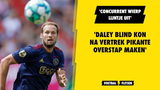 'Daley Blind kon na transfervrij vertrek pikante overstap maken'