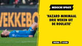 'Hazard minimaal drie weken uit de roulatie'
