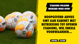 'OMT adviseert kabinet om stadions weer open te gooien, maar stelt wel enkele voorwaarden...'