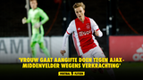 'Vrouw gaat aangifte doen tegen Ajax-middenvelder wegens verkrachting'