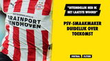 PSV-smaakmaker duidelijk over toekomst: "Ik heb het laatste woord"