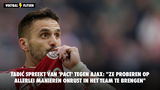 Tadić spreekt van 'pact' tegen Ajax: "Ze proberen op allerlei manieren onrust in het team te brengen"