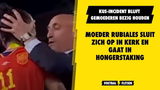 Moeder Rubiales sluit zich op in kerk en gaat in hongerstaking na kus-incident Spaanse bondsvoorzitter met Jennifer Hermoso