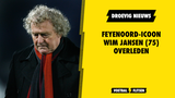 Droevig nieuws: Feyenoord-icoon Wim Jansen (75) overleden