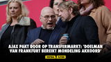 Ajax pakt door op transfermarkt: 'Eintracht Frankfurt-goalie bereikt mondeling akkoord'