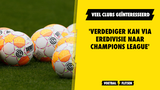'Verdediger kan vanuit de Eredivisie naar de Champions League'