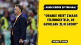 Harde kritiek op Van Gaal: "Oranje heeft zwaar teleurgesteld, de gevolgen zijn groot"