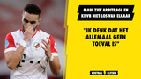 Mahi ziet arbitrage en KNVB niet los van elkaar: "Ik denk dat het allemaal geen toeval is"
