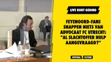 Feyenoord-fans snappen niets van advocaat FC Utrecht: "Al slachtoffer hulp aangevraagd?"