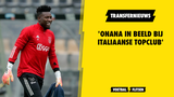 'Onana in beeld bij Italiaanse topclub'