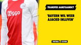 'Bayern wil weer Ajacied inlijven'