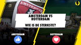 Amsterdam versus Rotterdam: welke stad produceert de beste spelers?